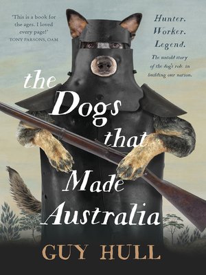 cover image of The Dogs That Made Australia